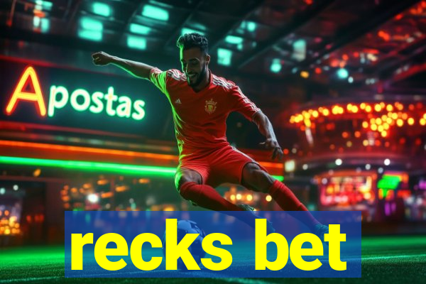 recks bet